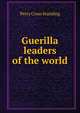 Guerilla leaders of the world, Percy Cross Standing 