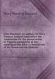 John Marshall; an address by Mary Newton Stanard read before the Association for the preservation of Virginia antiquities at the opening of the John . a description of the house and its contents, Mary Newton Stanard 