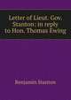 Letter of Lieut. Gov. Stanton: in reply to Hon. Thomas Ewing, Benjamin Stanton 