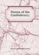 Poems of the Confederacy;, Henry T. 1834-1898 Stanton 