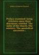 Prelacy examined: being strictures upon three discourses, entitled "The unity of the church; The ministry; The apostolical succession ;, Robert Livingston Stanton 