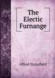 The Electic Furnange, Alfred Stansfield 