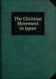 The Christian Movement in Japan, 