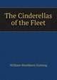 The Cinderellas of the Fleet, William Washburn Nutting 