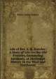 Life of Rev. L. B. Stateler: A Story of Life On the Old Frontier, Containing Incidents. of Methodist History in the West and Northwest, Edwin James Stanley 