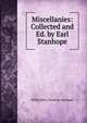 Miscellanies: Collected and Ed. by Earl Stanhope, Stanhope, Philip Henry Stanhope Earl 