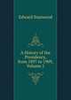 A History of the Presidency, from 1897 to 1909, Volume 2, Edward Stanwood 