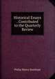 Historical Essays . Contributed to the Quarterly Review, Philip Henry Stanhope 