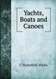 Yachts, Boats and Canoes, C Stansfeld-Hicks 