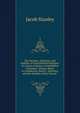 The Increase, Influence, and Stability of Unestablished Religion: No Cause of Alarm to Established Christians : Being a Reply to Archdeacon Nares's . Sectaries, and the Stability of the Church", Jacob Stanley 