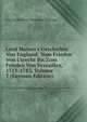 Lord Mahon's Geschichte Von England: Vom Frieden Von Utrecht Bis Zum Frieden Von Versailles, 1713-1783, Volume 7 (German Edition), Stanhope, Philip Henry Stanhope Earl 