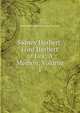Sidney Herbert, Lord Herbert of Lea: A Memoir, Volume 1, Baron Arthur Hamilton-Gordon Stanmore 