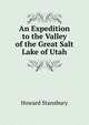 An Expedition to the Valley of the Great Salt Lake of Utah, Howard Stansbury 