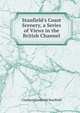 Stanfield's Coast Scenery, a Series of Views in the British Channel, Clarkson Frederick Stanfield 