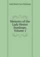 Memoirs of the Lady Hester Stanhope, Volume 1, Lady Hester Lucy Stanhope 