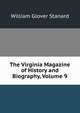 The Virginia Magazine of History and Biography, Volume 9, William Glover Stanard 