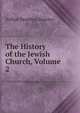 The History of the Jewish Church, Volume 2, Stanley, Arthur Penrhyn 