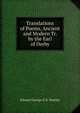 Translations of Poems, Ancient and Modern Tr. by the Earl of Derby., Edward George G. S. Stanley 