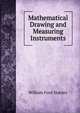 Mathematical Drawing and Measuring Instruments, William Ford Stanley 