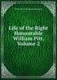 Life of the Right Honourable William Pitt, Volume 2, Stanhope, Philip Henry Stanhope Earl 