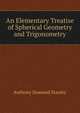 An Elementary Treatise of Spherical Geometry and Trigonometry, Anthony Dumond Stanley 