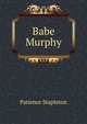Babe Murphy, Patience Stapleton 