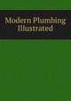 Modern Plumbing Illustrated, 