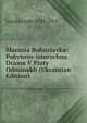 Marusia Bohuslavka: Pobytovo-istorychna Drama V Piaty Odminakh (Ukrainian Edition), Luczkiw John 1923-1974 