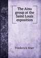 The Ainu group at the Saint Louis exposition, Starr, Frederick 