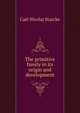 The primitive family in its origin and development, Carl Nicolai Starcke 