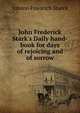 John Frederick Stark's Daily hand-book for days of rejoicing and of sorrow, Johann Friedrich Starck 