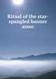 Ritual of the star-spangled banner assoc, 