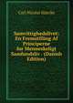 Samvittighedslivet: En Fremstilling Af Principerne for Menneskeligt Samfundsliv . (Danish Edition), Carl Nicolai Starcke 
