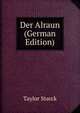 Der Alraun (German Edition), Taylor Starck 
