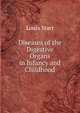 Diseases of the Digestive Organs in Infancy and Childhood, Louis Starr 