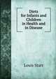 Diets for Infants and Children in Health and in Disease, Louis Starr 