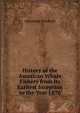 History of the American Whale Fishery from Its Earliest Inception to the Year L876, Alexander Starbuck 