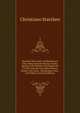 Museum Mercatorio-Arithmeticum, Oder, Mercatorische Rechen-Stube/darinnen Die Species Und Regula De Tri Mit Gantzen Und Gebrochenen Zahlen/ Wie Auch . Handlungen Nutz- Und Ublich (German Edition), Christiano Starcken 