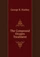 The Compound Oxygen Treatment, George R. Starkey 