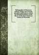 Bibliography of Wisconsin authors; being a list of books and other publications written by Wisconsin authors, in the library of the State historical society of Wisconsin, 