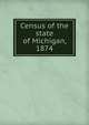 Census of the state of Michigan, 1874, 