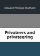 Privateers and privateering, Edward Phillips Statham 