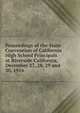 Proceedings of the State Convention of California High School Principals at Riverside California, December 27, 28, 29 and 30, 1916, 