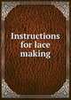 Instructions for lace making, 