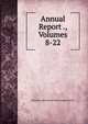 Annual Report ., Volumes 8-22, Montana Agricultural Experiment Station 
