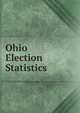 Ohio Election Statistics, 