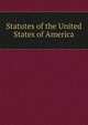 Statutes of the United States of America, 