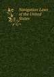 Navigation Laws of the United States, 