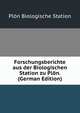 Forschungsberichte aus der Biologischen Station zu Plon. (German Edition), Plon Biologische Station 