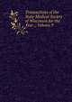 Transactions of the State Medical Society of Wisconsin for the Year ., Volume 9, 